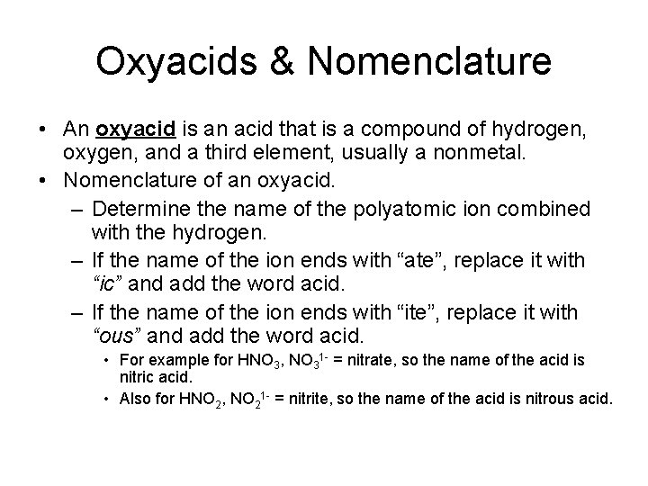 Oxyacids & Nomenclature • An oxyacid is an acid that is a compound of Oxyacids & Nomenclature • An oxyacid is an acid that is a compound of