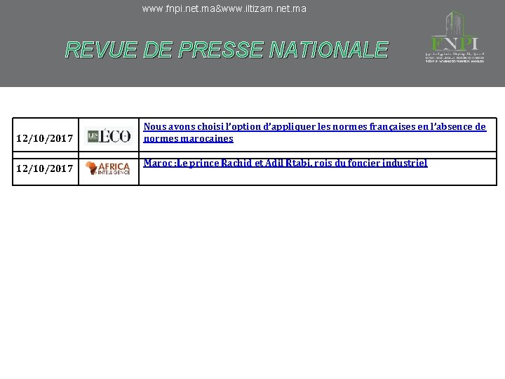 www. fnpi. net. ma&www. iltizam. net. ma REVUE DE PRESSE NATIONALE 12/10/2017 Nous avons