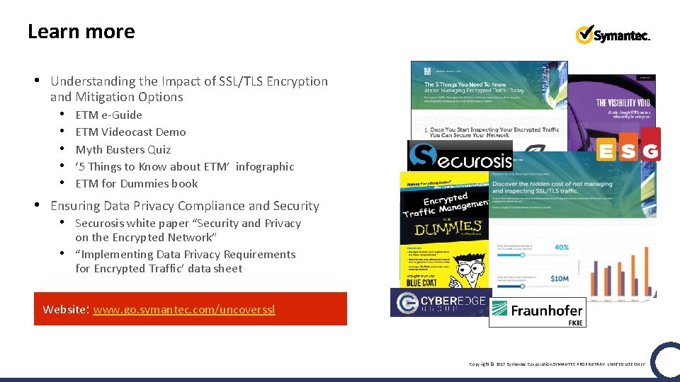 Learn more • Understanding the Impact of SSL/TLS Encryption and Mitigation Options • •