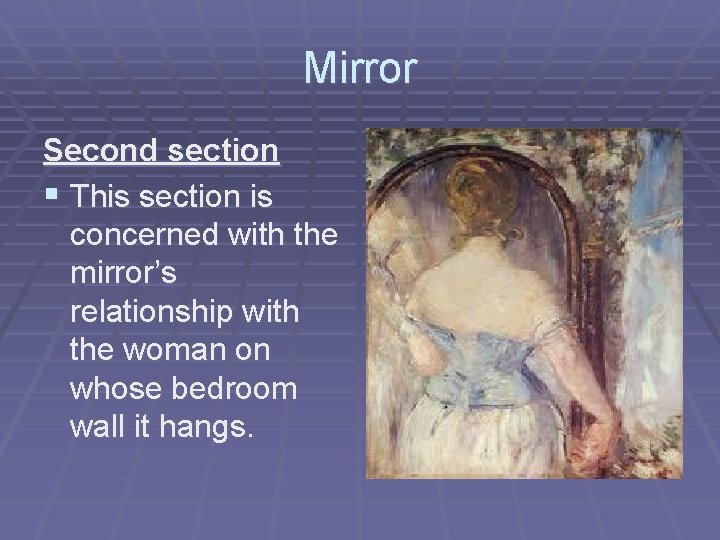 Mirror Second section § This section is concerned with the mirror’s relationship with the
