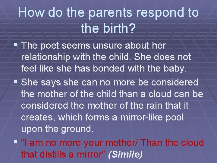 How do the parents respond to the birth? § The poet seems unsure about