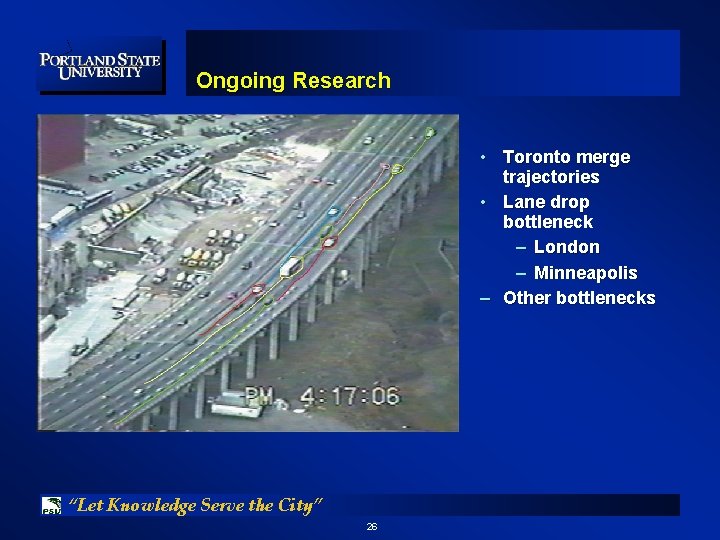 Ongoing Research • Toronto merge trajectories • Lane drop bottleneck – London – Minneapolis