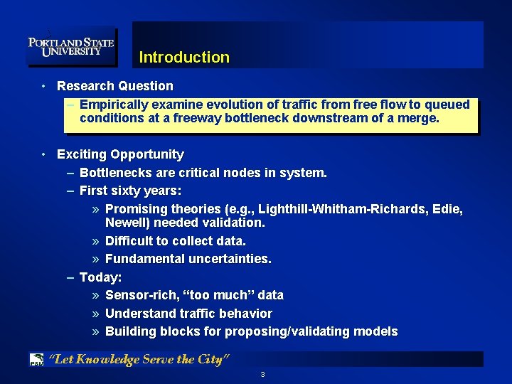 Introduction • Research Question – Empirically examine evolution of traffic from free flow to