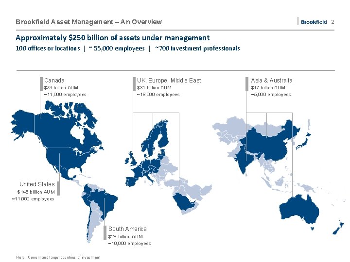 Brookfield Asset Management – An Overview 2 Approximately $250 billion of assets under management