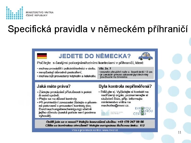 Specifická pravidla v německém příhraničí 11 