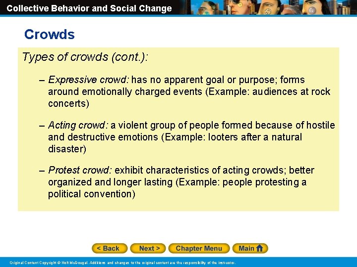 Collective Behavior and Social Change Crowds Types of crowds (cont. ): – Expressive crowd: