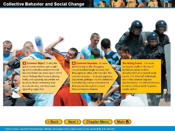 Collective Behavior and Social Change Original Content Copyright © Holt Mc. Dougal. Additions and