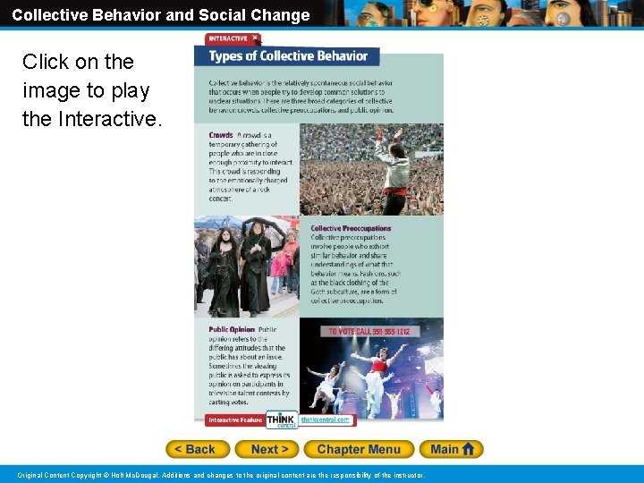 Collective Behavior and Social Change Click on the image to play the Interactive. Original