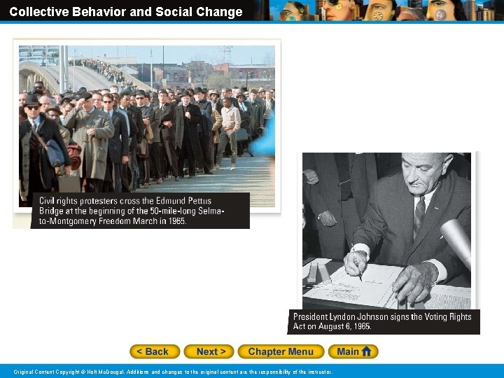 Collective Behavior and Social Change Original Content Copyright © Holt Mc. Dougal. Additions and