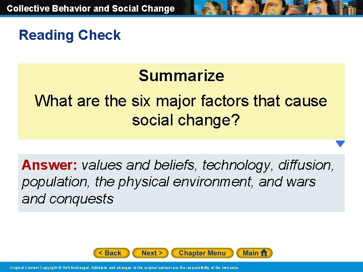 Collective Behavior and Social Change Reading Check Summarize What are the six major factors