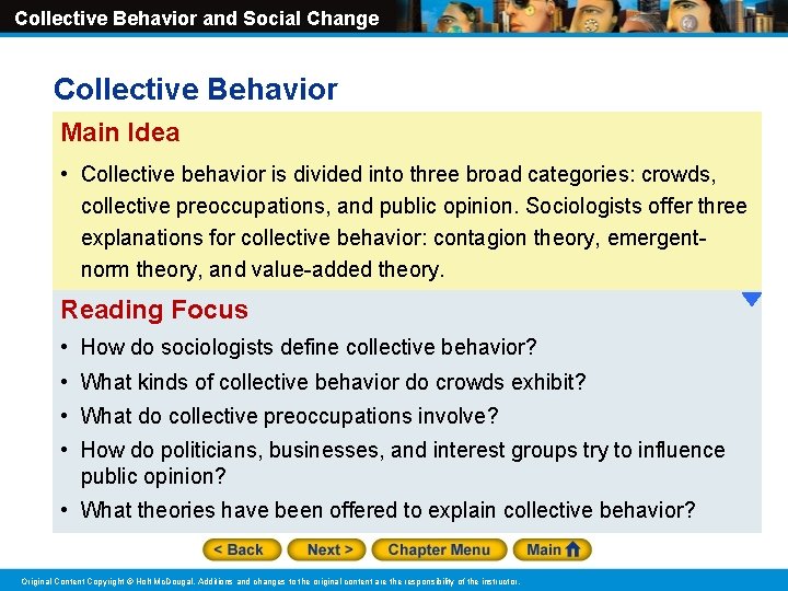 Collective Behavior and Social Change Collective Behavior Main Idea • Collective behavior is divided