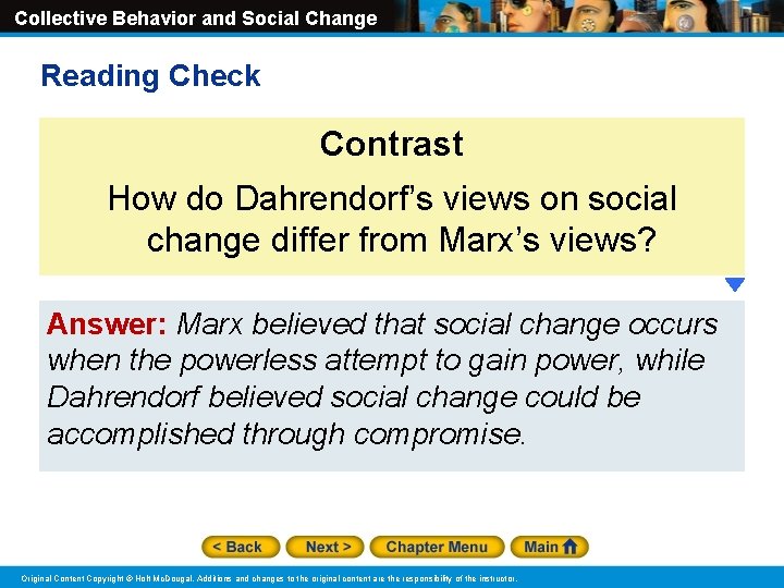 Collective Behavior and Social Change Reading Check Contrast How do Dahrendorf’s views on social