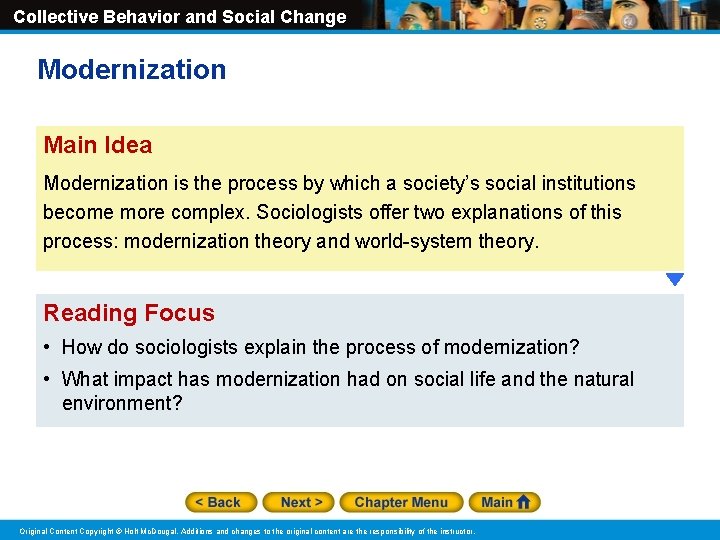 Collective Behavior and Social Change Modernization Main Idea Modernization is the process by which