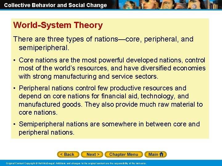 Collective Behavior and Social Change World-System Theory There are three types of nations—core, peripheral,