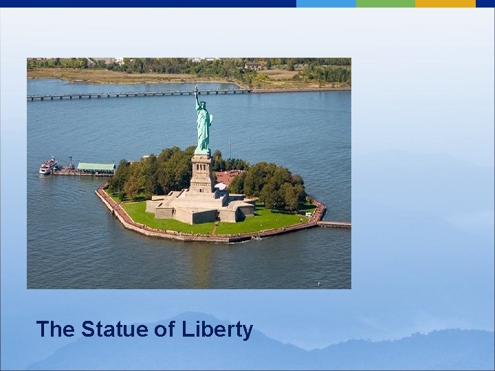 The Statue of Liberty 