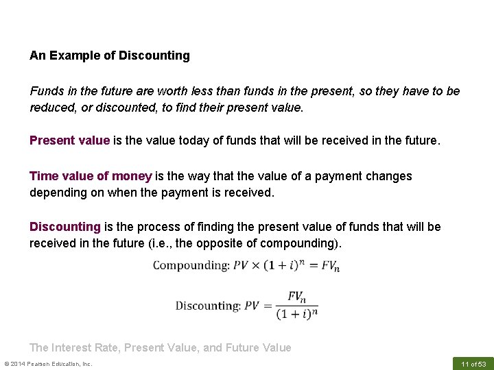 An Example of Discounting Funds in the future are worth less than funds in