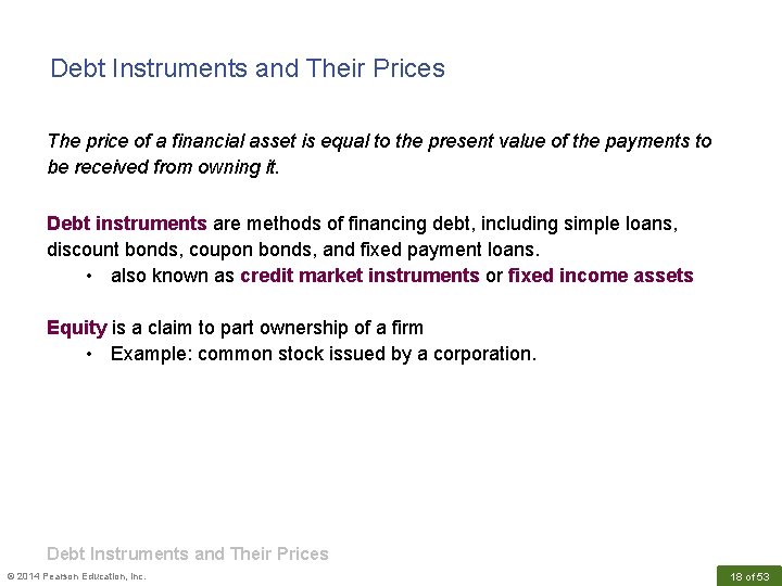 Debt Instruments and Their Prices The price of a financial asset is equal to
