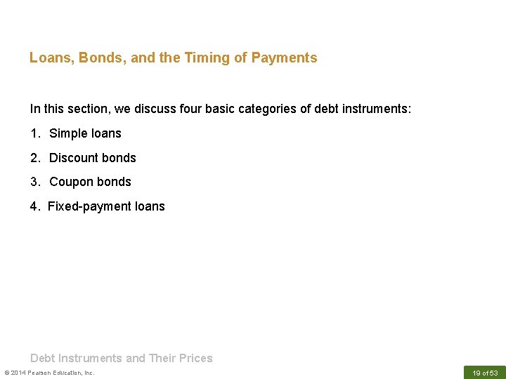 Loans, Bonds, and the Timing of Payments In this section, we discuss four basic