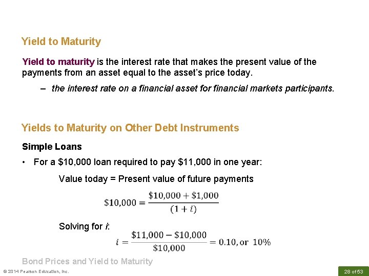 Yield to Maturity Yield to maturity is the interest rate that makes the present