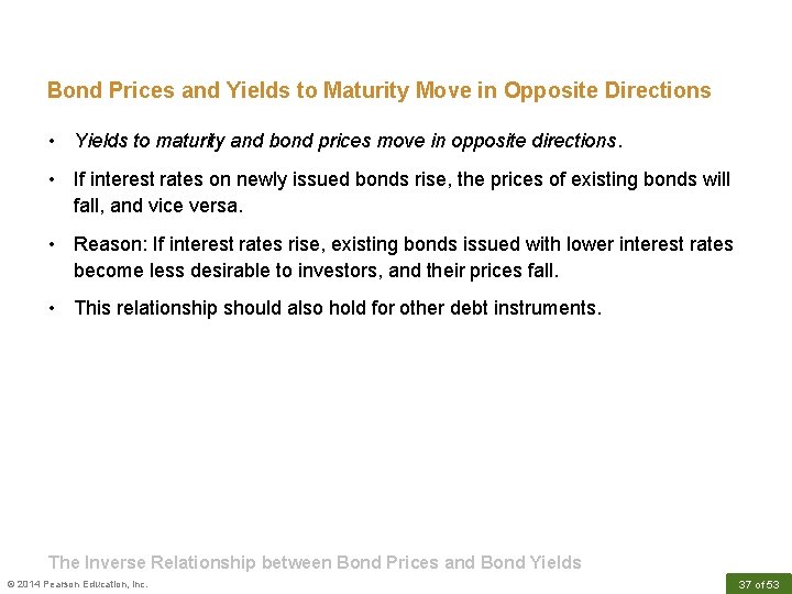 Bond Prices and Yields to Maturity Move in Opposite Directions • Yields to maturity