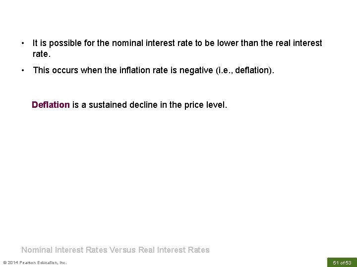  • It is possible for the nominal interest rate to be lower than