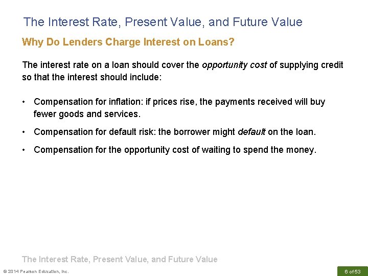 The Interest Rate, Present Value, and Future Value Why Do Lenders Charge Interest on
