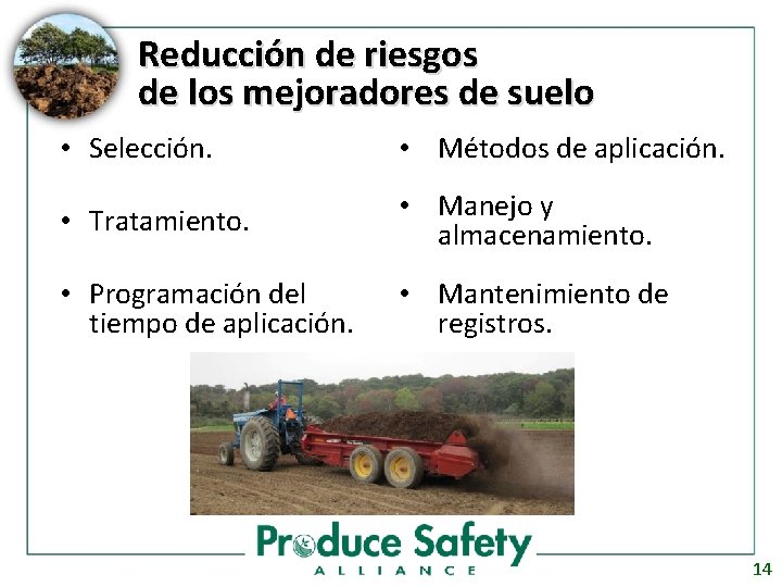 Reducción de riesgos de los mejoradores de suelo • Selección. • Métodos de aplicación.