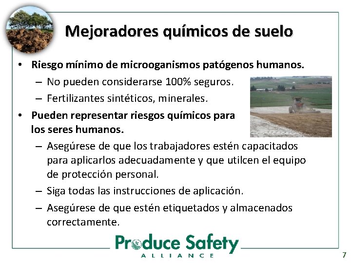 Mejoradores químicos de suelo • Riesgo mínimo de microoganismos patógenos humanos. – No pueden