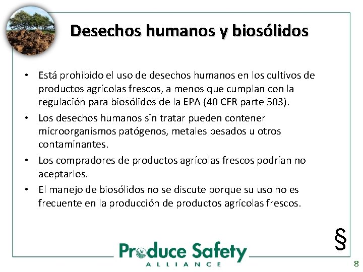 Desechos humanos y biosólidos • Está prohibido el uso de desechos humanos en los