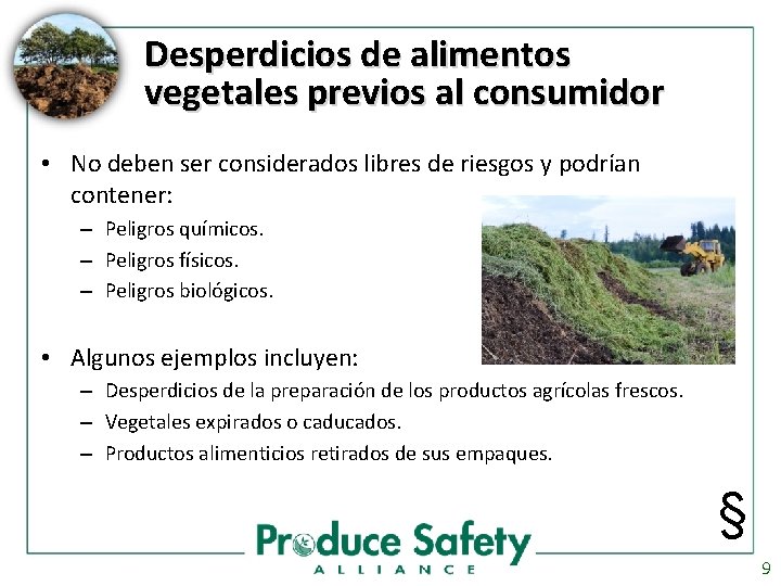 Desperdicios de alimentos vegetales previos al consumidor • No deben ser considerados libres de