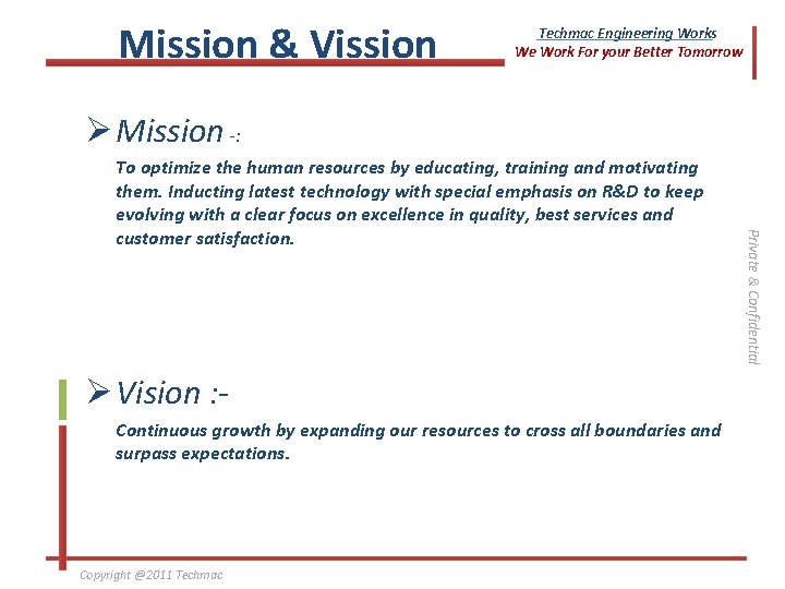 Mission & Vission Techmac Engineering Works We Work For your Better Tomorrow Ø Mission
