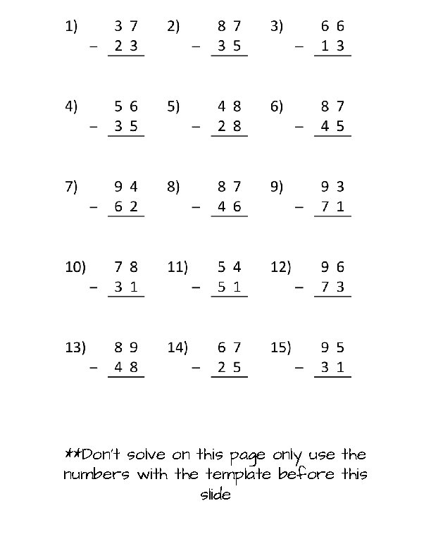 **Don’t solve on this page only use the numbers with the template before this
