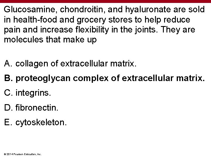 Glucosamine, chondroitin, and hyaluronate are sold in health-food and grocery stores to help reduce