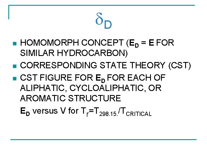  D n n n HOMOMORPH CONCEPT (ED = E FOR SIMILAR HYDROCARBON) CORRESPONDING