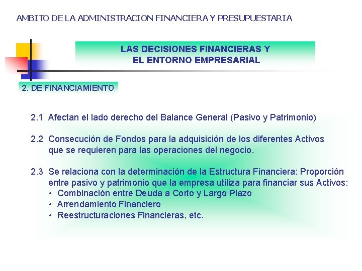 AMBITO DE LA ADMINISTRACION FINANCIERA Y PRESUPUESTARIA LAS DECISIONES FINANCIERAS Y EL ENTORNO EMPRESARIAL