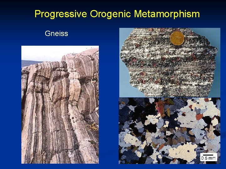 Progressive Orogenic Metamorphism Gneiss 