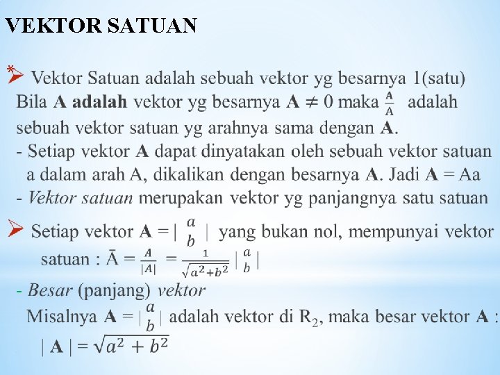 VEKTOR SATUAN * 