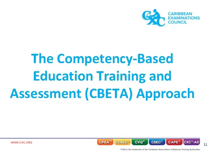 The Competency-Based Education Training and Assessment (CBETA) Approach 11 