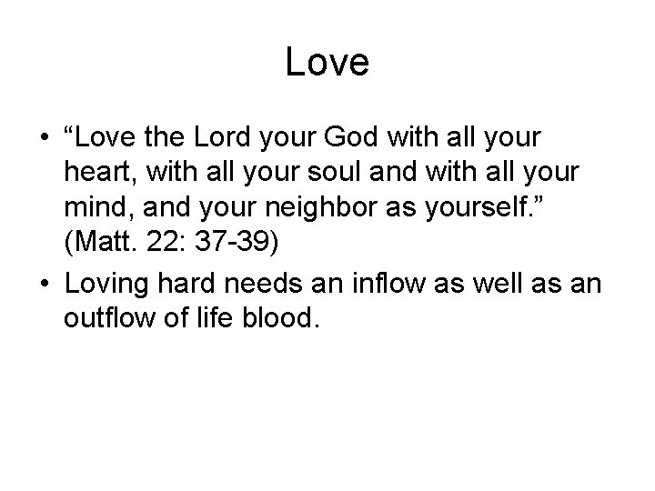 Love • “Love the Lord your God with all your heart, with all your