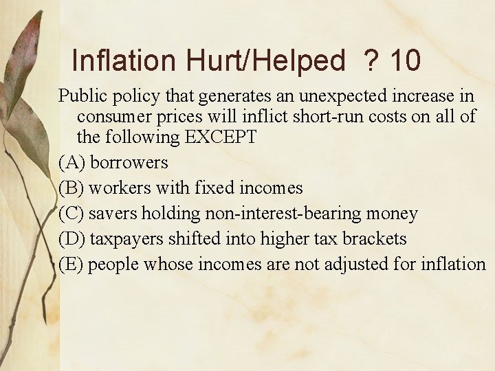 Inflation Hurt/Helped ? 10 Public policy that generates an unexpected increase in consumer prices