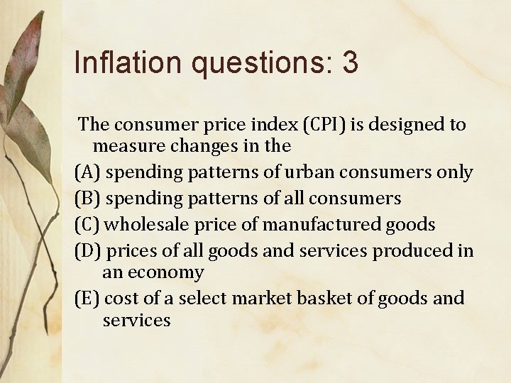 Inflation questions: 3 The consumer price index (CPI) is designed to measure changes in Inflation questions: 3 The consumer price index (CPI) is designed to measure changes in