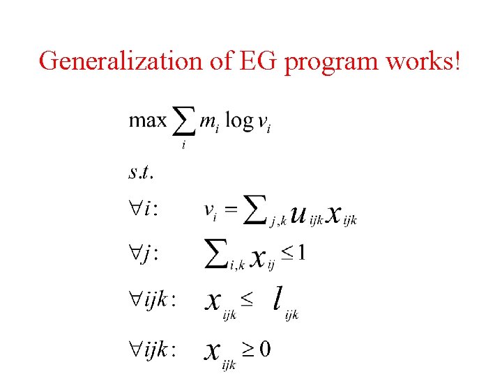 Generalization of EG program works! 