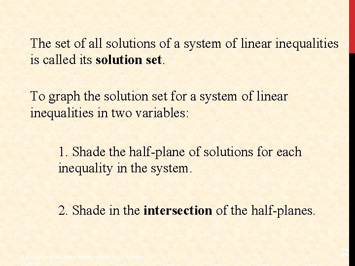 The set of all solutions of a system of linear inequalities is called its
