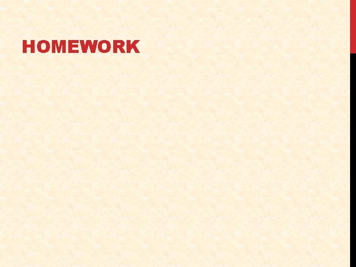 HOMEWORK 