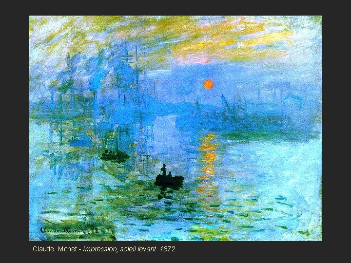  Claude Monet - Impression, soleil levant 1872 