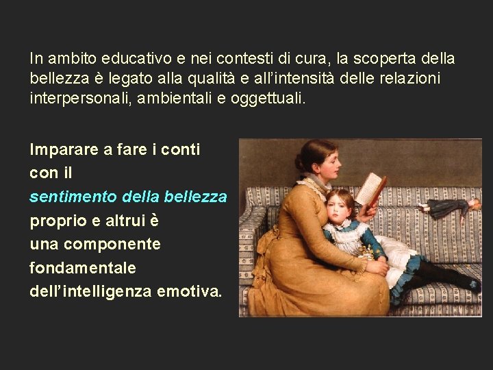  In ambito educativo e nei contesti di cura, la scoperta della bellezza è