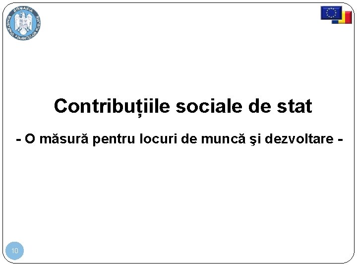 Contribuțiile sociale de stat - O măsură pentru locuri de muncă şi dezvoltare -