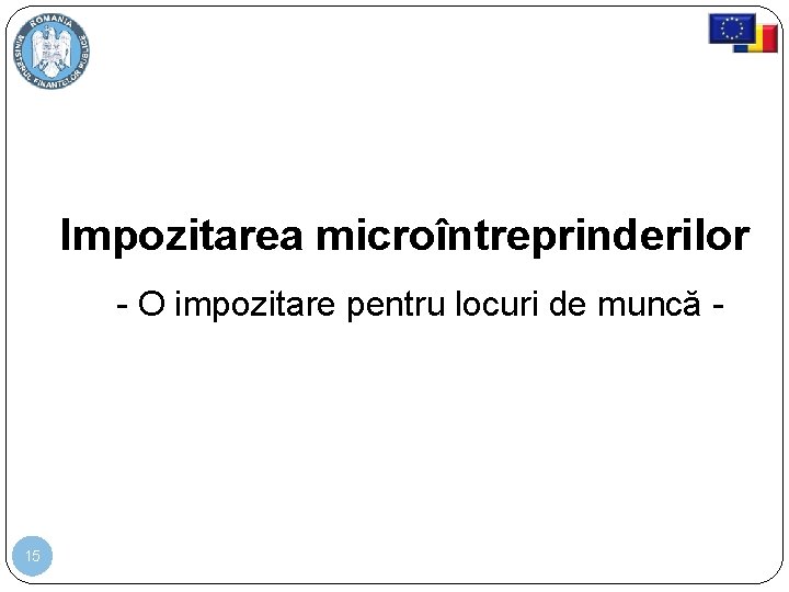 Impozitarea microîntreprinderilor - O impozitare pentru locuri de muncă - 15 