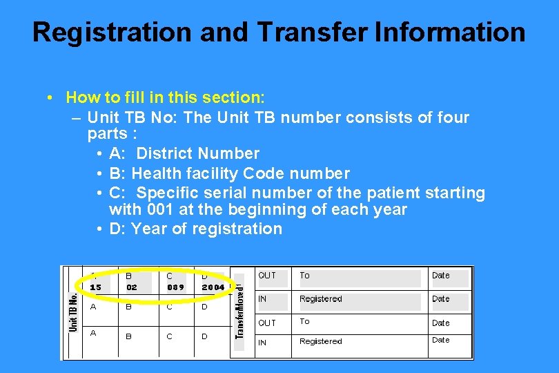 Registration and Transfer Information • How to fill in this section: – Unit TB