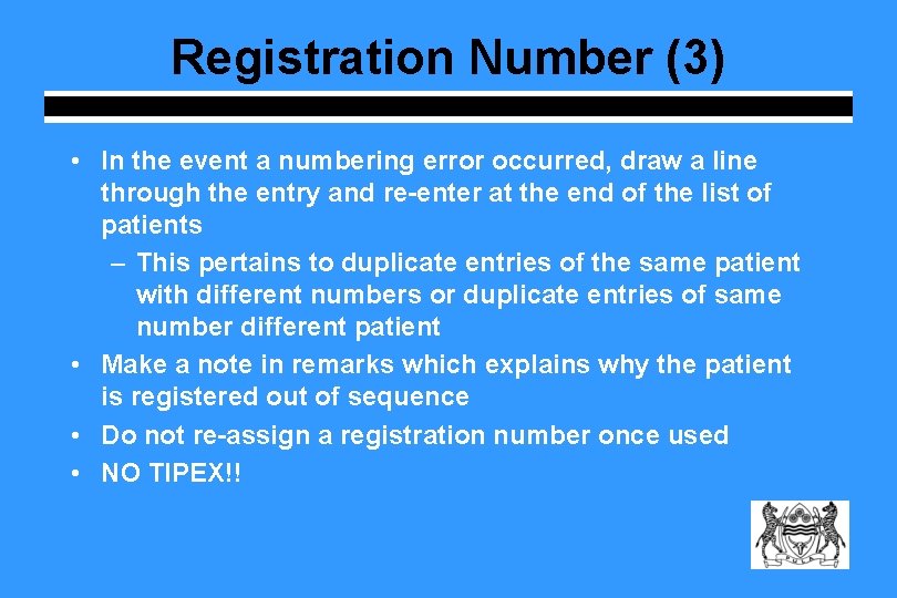 Registration Number (3) • In the event a numbering error occurred, draw a line
